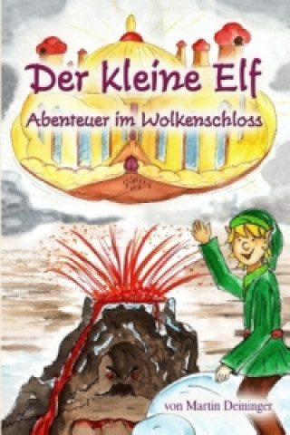 Book Der kleine Elf - Abenteuer im Wolkenschloss Martin Deininger