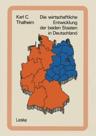 Carte Die Wirtschaftliche Entwicklung Der Beiden Staaten in Deutschland Karl C. Thalheim