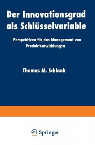 Kniha Der Innovationsgrad ALS Schlusselvariable Thomas M. Schlaak