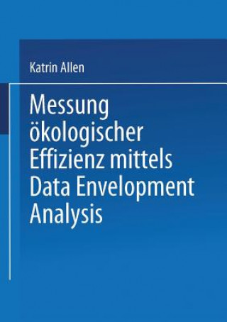 Książka Messung OEkologischer Effizienz Mittels Data Envelopment Analysis Katrin Allen