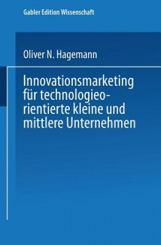 Książka Innovationsmarketing F r Technologieorientierte Kleine Und Mittlere Unternehmen Oliver Hagemann