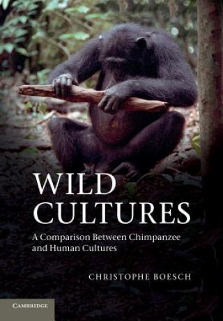 Книга Wild Cultures Christophe Boesch