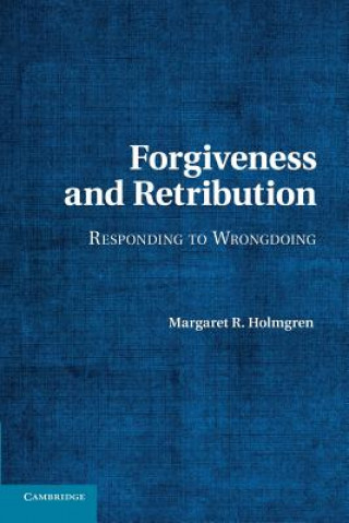 Książka Forgiveness and Retribution Margaret R. Holmgren