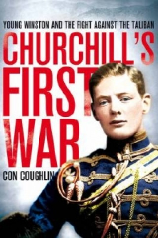 Könyv Churchill's First War Con Coughlin