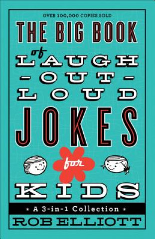 Książka Big Book of Laugh-Out-Loud Jokes for Kids - A 3-in-1 Collection Rob Elliott