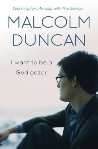 Libro I Want to be a God Gazer Malcolm Duncan