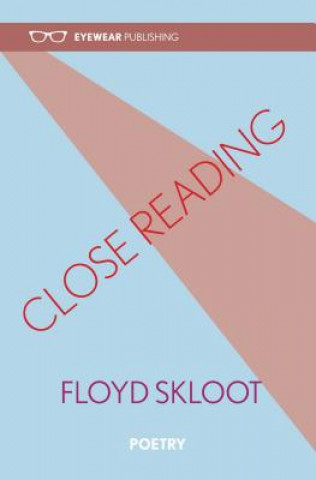 Kniha Close Reading Floyd Skloot