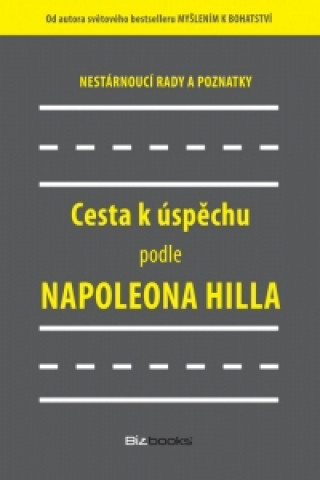 Carte Cesta k úspěchu podle Napoleona Hilla Napoleon Hill