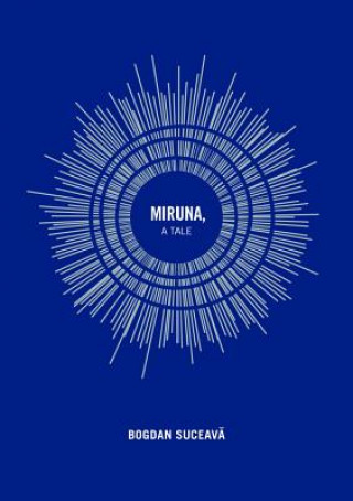 Könyv Miruna: A Tale Bogdan Suceava