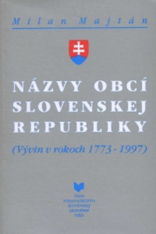 Kniha Názvy obcí Slovenskej republiky Milan Majtán