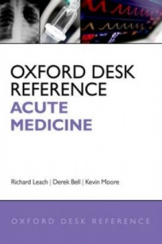 Könyv Oxford Desk Reference: Acute Medicine Derek Leach