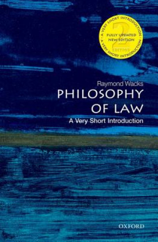 Kniha Philosophy of Law: A Very Short Introduction Raymond Wacks