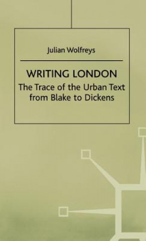 Kniha Writing London Julian Wolfreys