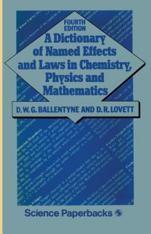 Buch Dictionary of Named Effects and Laws in Chemistry, Physics and Mathematics D. W. Ballentyne