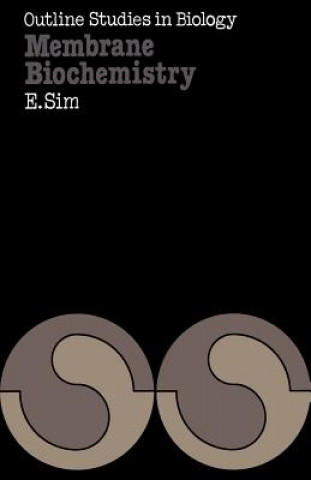 Könyv Membrane Biochemistry Edith Sim