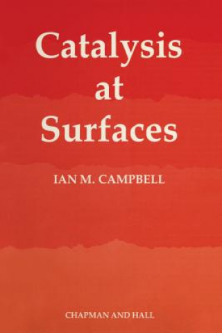 Carte Catalysis at Surfaces Ian M. Campbell