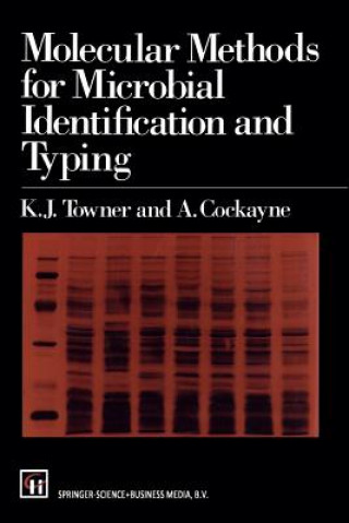 Könyv Molecular Methods for Microbial Identification and Typing K.J. Towner