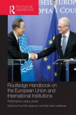 Kniha Routledge Handbook on the European Union and International Institutions Knud Erik Jorgensen