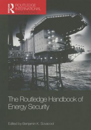 Könyv Routledge Handbook of Energy Security Benjamin K Sovacool