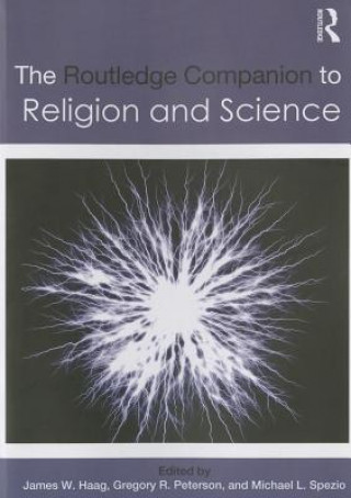 Książka Routledge Companion to Religion and Science James W Haag