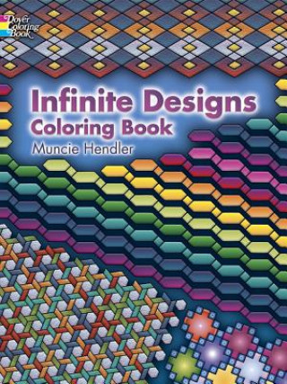Carte Infinite Designs Coloring Book Muncie Hendler