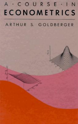 Kniha Course in Econometrics Arthur S Goldberger
