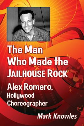 Kniha Man Who Made the Jailhouse Rock Mark Knowles