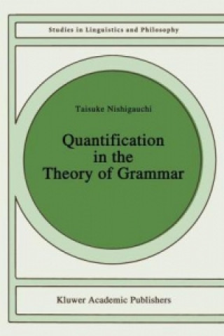 Kniha Quantification in the Theory of Grammar Taisuke Nishigauchi