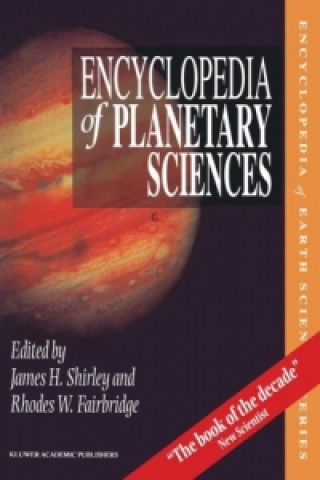 Könyv Encyclopedia of Planetary Sciences J.H. Shirley