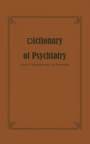 Книга Dictionary of Psychiatry H. Thakurdas