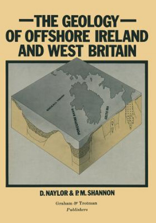 Kniha Geology of Offshore Ireland and West Britain D. Naylor