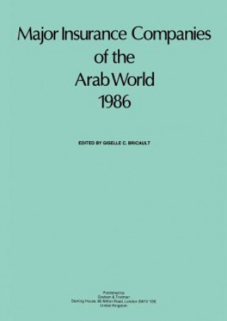 Kniha Major Insurance Companies of the Arab World 1986 G. C. Bricault