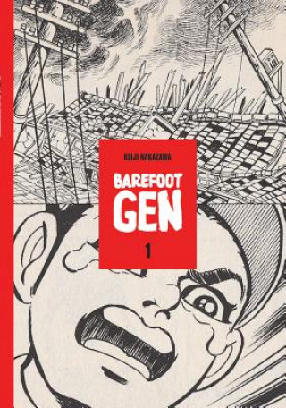 Könyv Barefoot Gen #1: A Cartoon Story Of Hiroshima Keiji Nakazawa