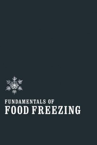 Könyv Fundamentals of Food Freezing Norman W. Desrosier