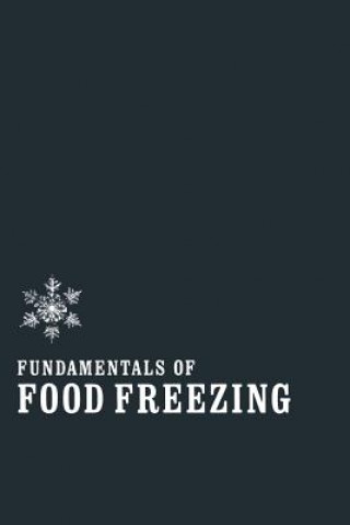 Kniha Fundamentals of Food Freezing Norman W. Desrosier