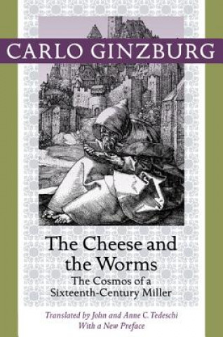 Kniha Cheese and the Worms Carlo Ginzburg