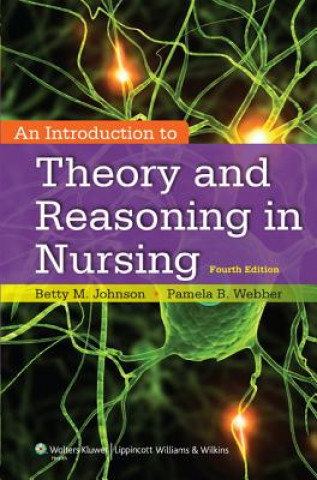 Book Introduction to Theory and Reasoning in Nursing Betty Johnson