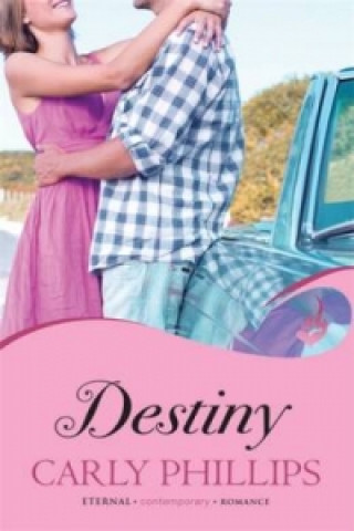 Knjiga Destiny: Serendipity Book 2 Carly Phillips