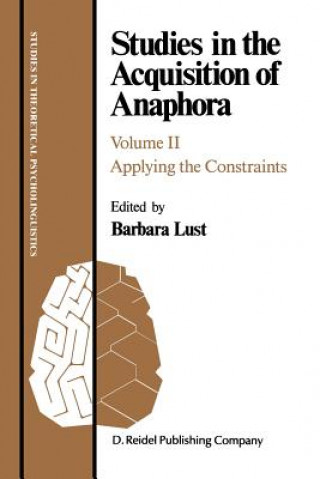 Book Studies in the Acquisition of Anaphora B. Lust