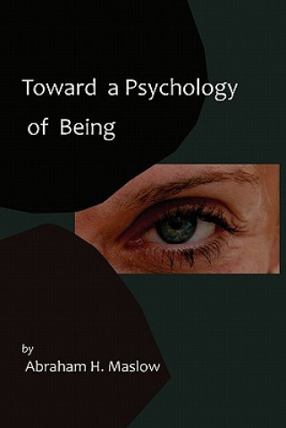 Buch Toward a Psychology of Being-Reprint of 1962 Edition First E Abraham H Maslow