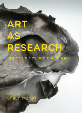 Kniha Art as Research Shaun McNiff