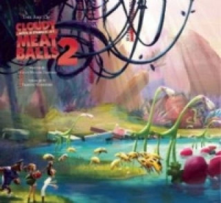 Kniha Art of Cloudy with a Chance of Meatballs 2 Tracey Miller