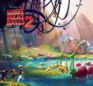 Knjiga Art of Cloudy with a Chance of Meatballs 2 Tracey Miller