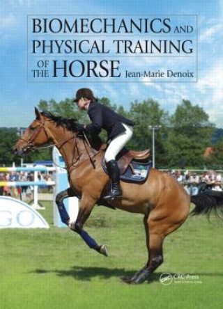 Kniha Biomechanics and Physical Training of the Horse Jean Marie Denoix