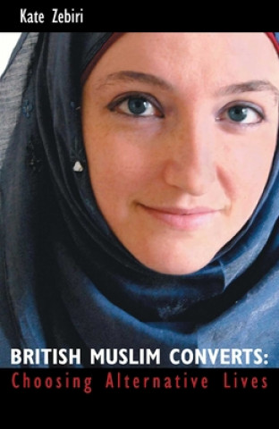 Kniha British Muslim Converts Kate Zebiri