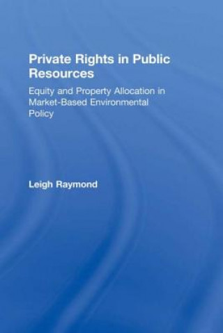 Книга Private Rights in Public Resources Raymond Leigh