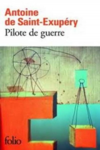 Kniha Pilote De Guerre Antoine de Saint-Exupéry