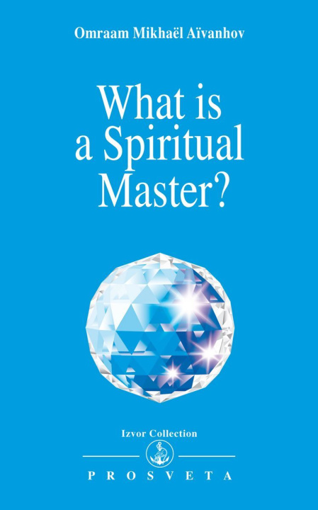 Kniha What is a Spiritual Master? Mikhael Aivanhov Omraam