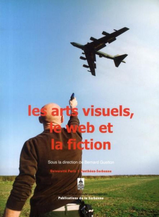 Kniha Les Arts Visuels Le Web At Le Fiction Bernard Guelton