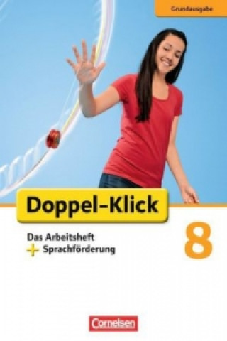 Kniha Doppel-Klick - Das Sprach- und Lesebuch - Grundausgabe - 8. Schuljahr Angela Maria Adhikari